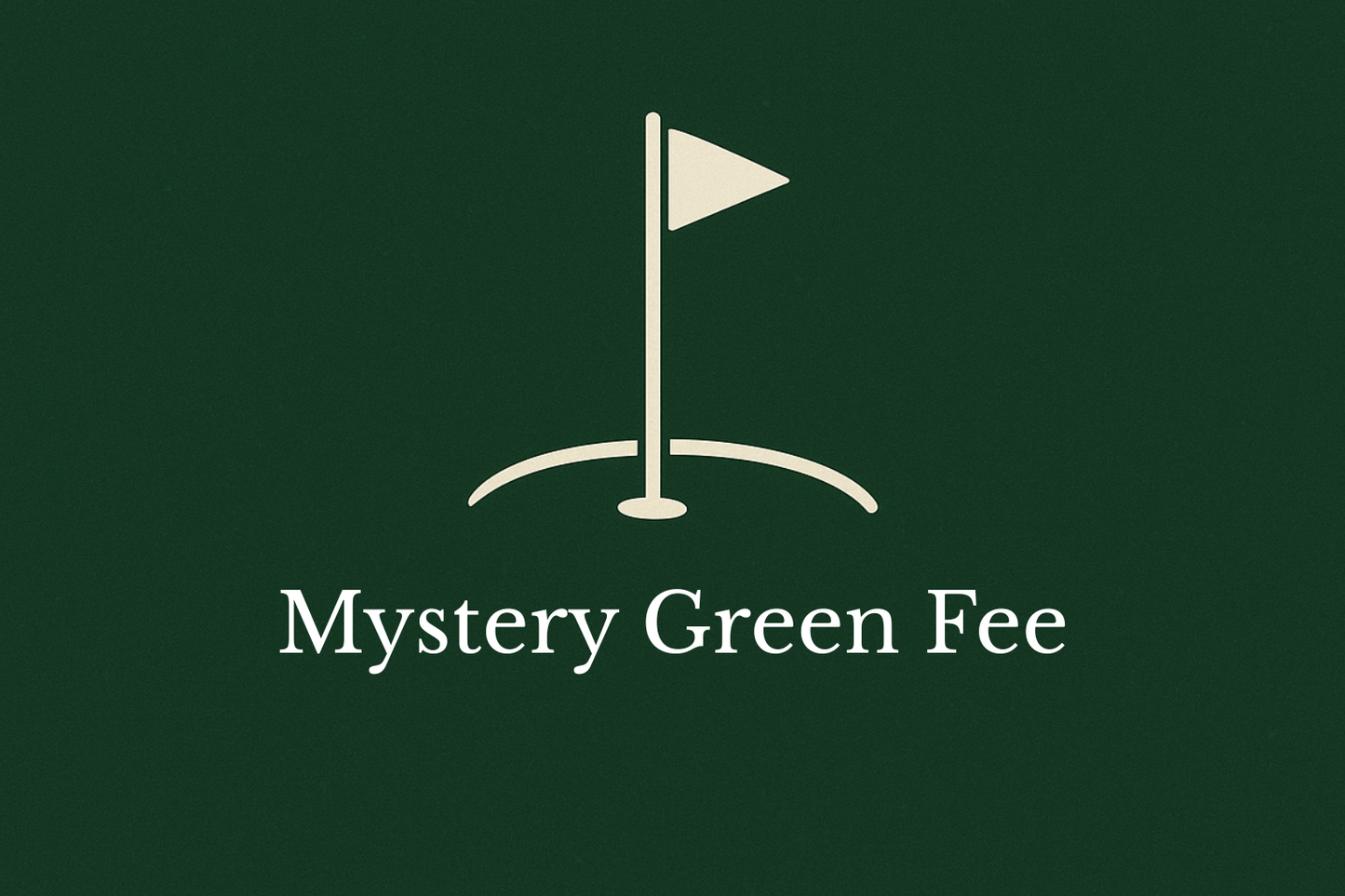 Mystery Green Fee